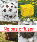 Artistes de nature [ancienne édition]